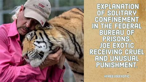 Explanation: Joe Exotic solitary confinement in prison. Cruel and
