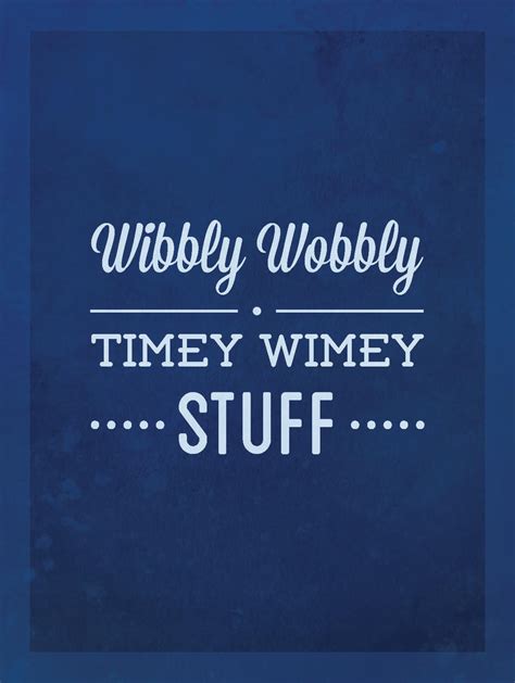 Https://tommynaija.com/quote/wibbly Wobbly Timey Wimey Quote