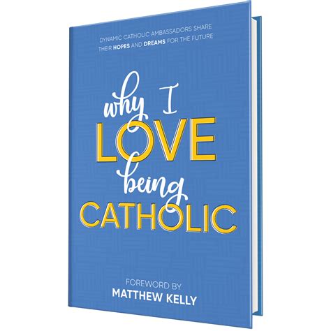 Buy Why I Love Being Catholic Dynamic Catholic