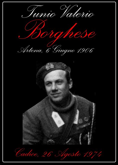 Avanguardia Nazionale Comandante Junio Valerio Borghese Presente