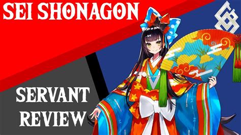 Sei Shonagon Servant Review Fategrand Order En Español Youtube