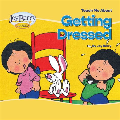 Getting Dressed Softcover The Official Joy Berry Website