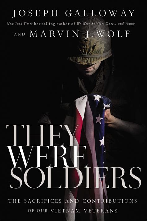 Buy They Were Soldiers: The Sacrifices and Contributions of Our Vietnam