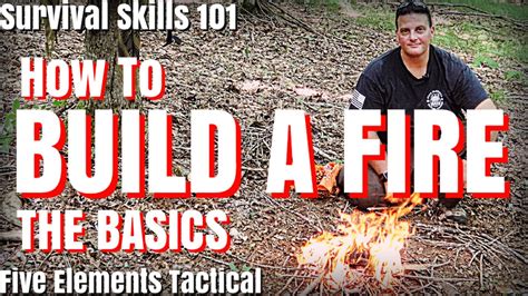 How To Build A Fire For Beginners Campfire Basics Survival Skills