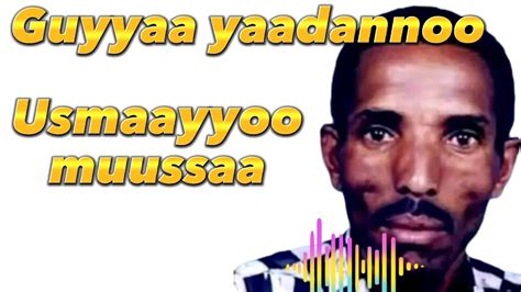 Guyyaa Yaadannoo Artist Usmaayyoo Muussaa Ethiopian Musician Oromo