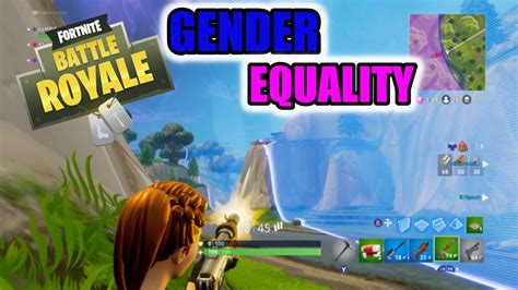 Fortnite Is Sexist And Needs Gender Equality Youtube