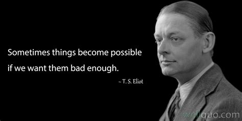 T S Eliot Quotes Well Quo