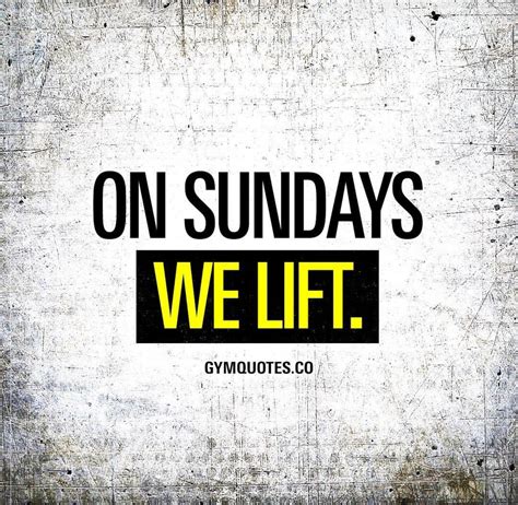 The Words On Sundays We Lift Are Written In Black Yellow And White