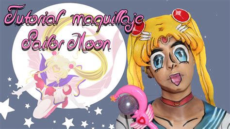 Tutorial Maquillaje Sailor Moon Sailor Moon Makeup Tutorial Youtube
