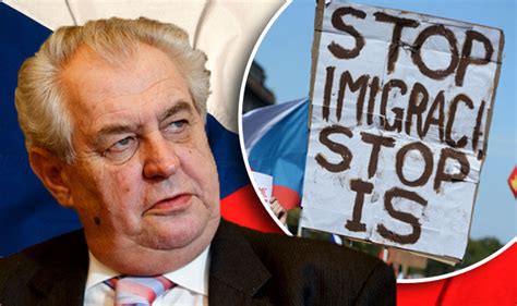 Migrant Crisis Czech President Calls For Total Ban On Refugees To