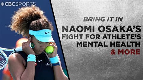 Naomi Osaka Speaks Out For Athlete Mental Health Cbcca