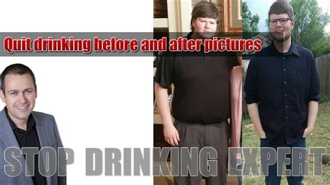 Quit Drinking Before And After Pictures How To Stop Drinking Youtube