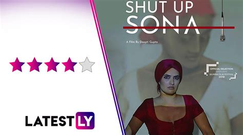 Bollywood News Shut Up Sona Review Shona Mohapatras Documentary Is Riveting 🎥 Latestly