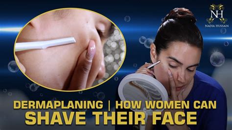 Dermaplaning Treatment How Women Can Shave Their Face Youtube