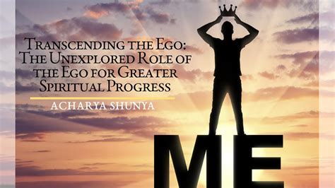 Transcending The Ego The Unexplored Role Of The Ego For Greater
