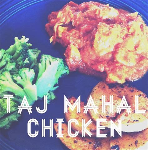 Taj Mahal Chicken Chicken Indian Food Recipes Main Dishes