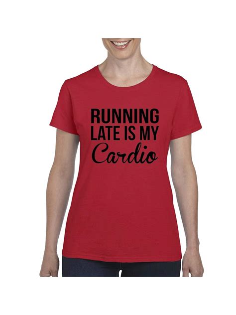 mom s favorite funny gym sayings running late is my cardio short sleeve t shirt 2798 jznovelty