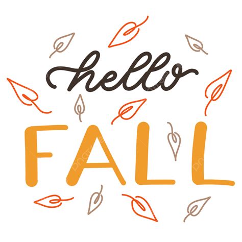 Hello Fall Png Picture Hello Fall Lettering Falling Leaves Hello Fall