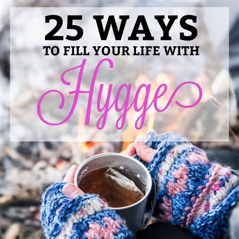 25 Cozy Ways To Embrace The Hygge Life Hygge Hygge Life Hygge Lifestyle