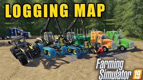First Actual Logging Map In Fs19 Farming Simulator 2019 Youtube