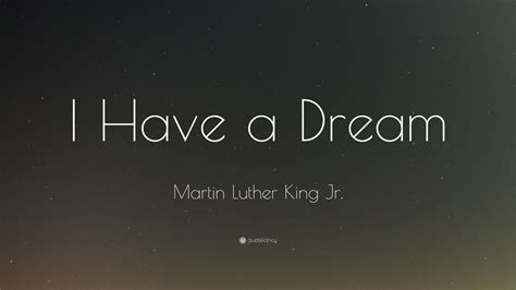 Martin Luther King Jr Quote “i Have A Dream” 19 Wallpapers Quotefancy