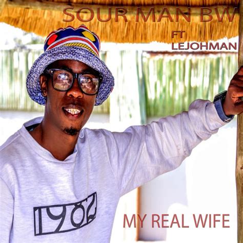 my real wife single by sour man bw spotify