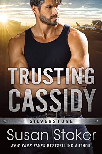 Trusting Cassidy Silverstone Book 4 Ebook Stoker Susan