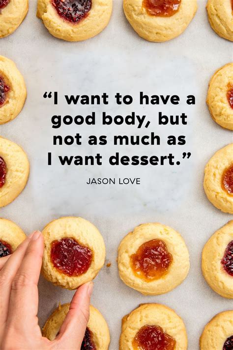 These Hilarious Dessert Quotes Will Have You Like It Me Food