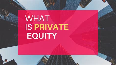 What Is Private Equity