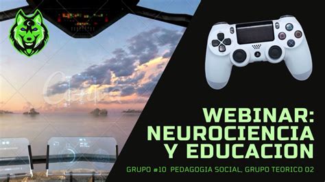 Webinar Del Grupo 10 Neurociencia Y Educación Youtube