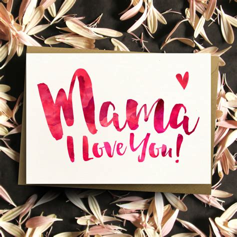 Browse and use various backgrounds and frames. 'mama i love you' greeting card by dig the earth ...