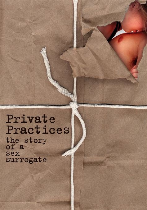 Private Practices The Story Of A Sex Surrogate Stream