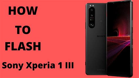 How To Flash Sony Xperia Iii Sony Xperia Iii Flashing Guide Youtube