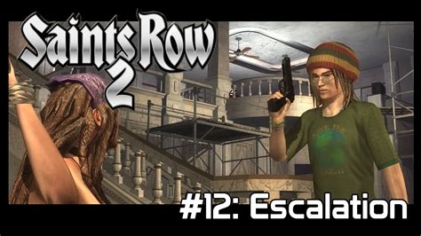 Saints Row 2 Episode 12 Escalation Youtube