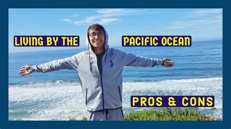 Pros And Cons Of Living By The Pacific Ocean Youtube