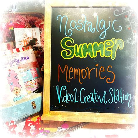 Nostalgic Summer Memories Video No1~creative Station Create With Rebecca