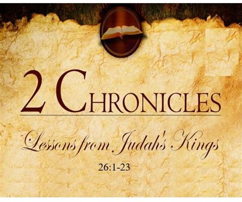 Bible Outlines 2 Chronicles 261 23 Reign Of Uzziah Success