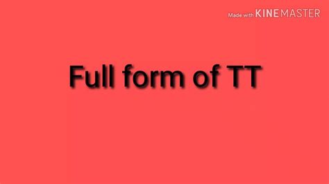 Full form of TT - YouTube