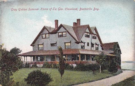 Gray Gables Summer Home Of President Grover Cleveland Mass History