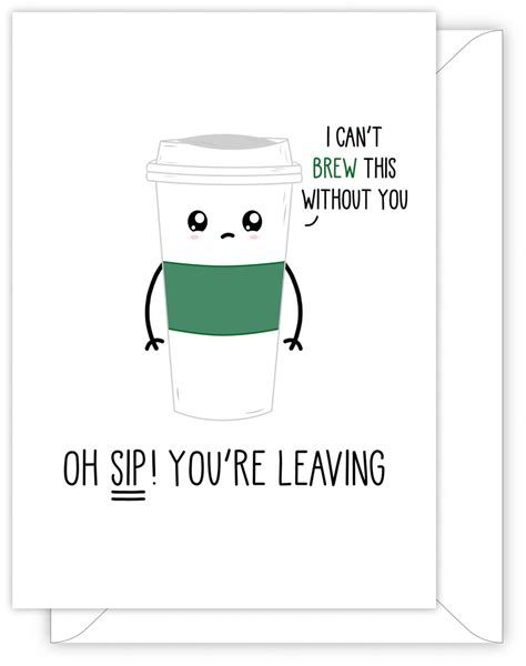 Funny Leaving Or New Job Card Oh Sip You Re Leaving Just Joy Designs