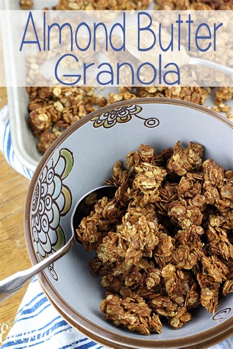 Our crispy, crunchy granola delivers healthy fats, protein. Simple Granola Recipe for Almond Butter Granola - Everyday Made Fresh