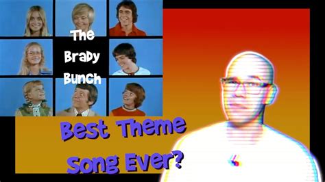 The Brady Bunch Theme Song Best Theme Song Ever Episode 1 Youtube