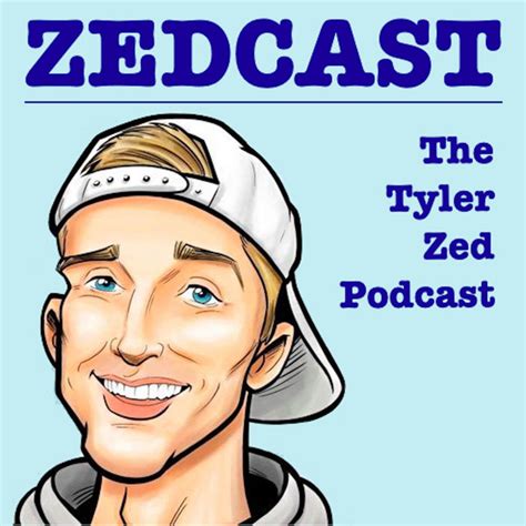Zedcast The Tyler Zed Podcast Podcast On Spotify