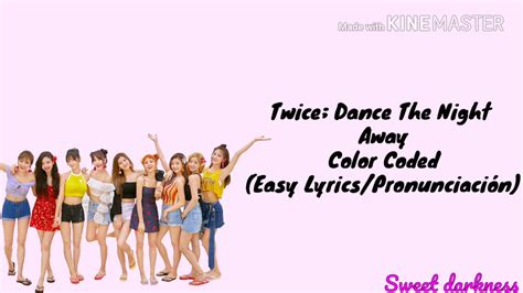 Byeol kkot chukje yeollin bam. TWICE - Dance The Night Away Lyrics (Han you and me in the chorus: Twice: Let's Dance The Night Away♡ Color Coded (Easy ...