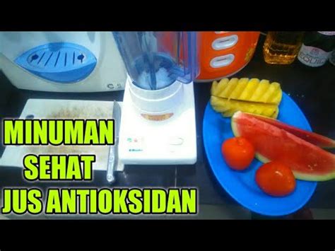 Maybe you would like to learn more about one of these? Membuat Jus Antioksidan - Semangka, Nenas dan Tomat - YouTube