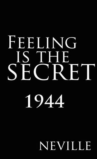 Feeling Is The Secret 1944 By Neville Hardcover Barnes And Noble