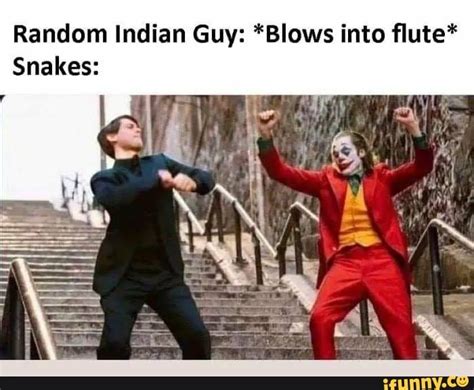 Random Indian Guy Blows Into ﬂute Snakes Ifunny