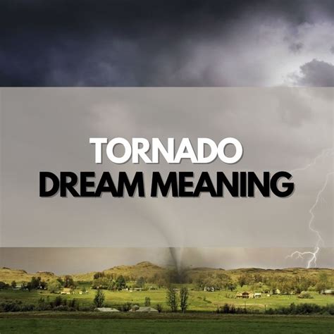 10 Fascinating Tornado Dream Meanings Symbol Genie