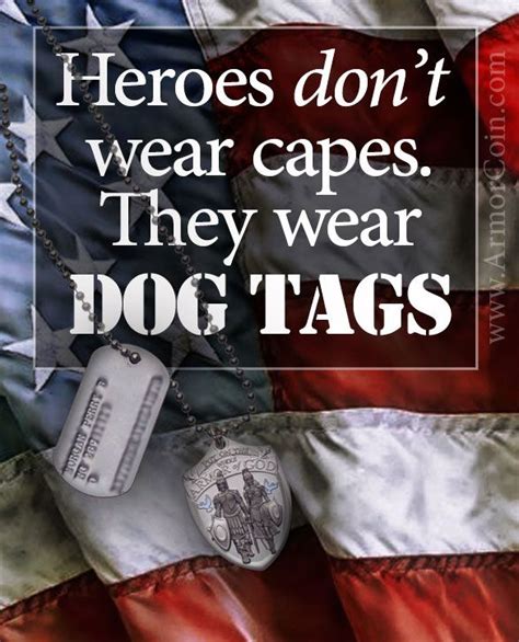 Heroes Dont Wear Capes They Wear Dog Tags Thank You And God Bless