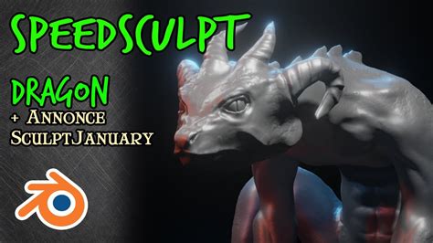 Speedsculpt 1 Dragon Blender Annonce Sculptjanuary Youtube